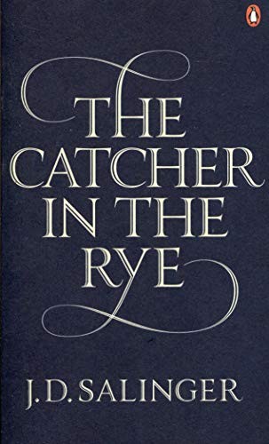 The Catcher in the Rye by J. D. Salinger