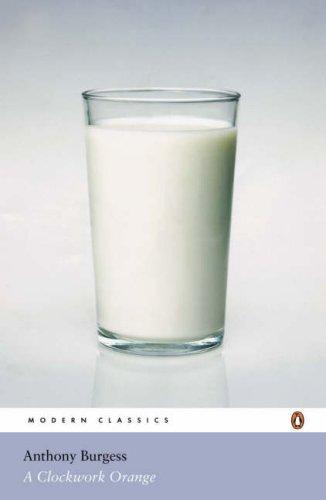 A Clockwork Orange by Anthony Burgess