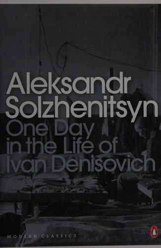 One Day in the Life of Ivan Denisovich by Aleksandr Solzhenitsyn